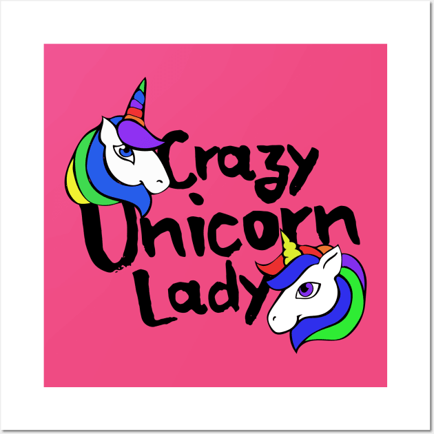 Crazy Unicorn Lady Wall Art by bubbsnugg